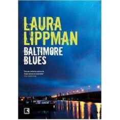 Imagem de Baltimore Blues - Lippman, Laura - 9788501085450