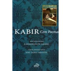 Imagem de Kabir Cem Poemas - Arantes, José Tadeu; Tagore, Rabindranath; Kabir - 9788585115456