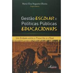 Imagem de Gestão Escolar e Políticas Públicas Educacionais - Oliveira, Maria Eliza Nogueira - 9788581922010