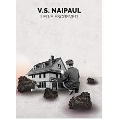 Imagem de Ler e Escrever - V. S. Naipaul - 9788592649296