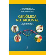 Imagem de Genômica Nutricional - Dos Fundamentos À Nutrição Molecular - Cominetti, Cristiane;rogero, Marcelo Macedo;horst, Maria Aderuza; - 9788520440155