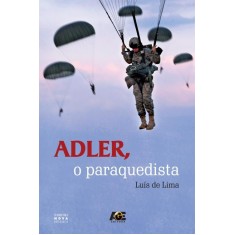 Imagem de Adler - o Paraquedista - De Lima, Luís - 9788565909013