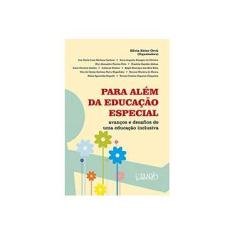 Imagem de Para Além da Educação Especial - Avanços e Desafios de Uma Educação Inclusiva - Orrú, Sílvia Ester - 9788578542702
