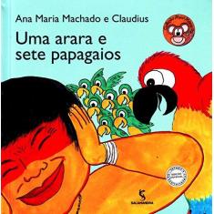 Imagem de Uma Arara e Sete Papagaios - Coleção Mico Maneco - Ana Maria Machado, Claudius - 9788516084646