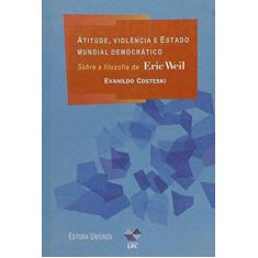 Imagem de Atitude, Violencia E Estado Mundial Democratico - Evanildo Costeski - 9788574313450