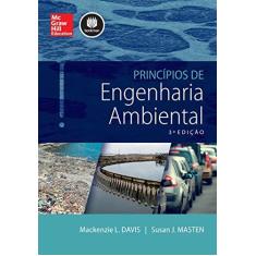 Imagem de Princípios de Engenharia Ambiental - 3ª Ed. 2016 - Davis, Mackenzie L. - 9788580555905
