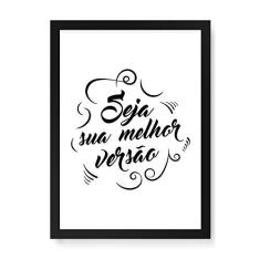 Imagem de Arte Maníacos Quadro Decorativo Seja Sua Melhor Versão fundo  - 23x16,25cm (Moldura em laca )