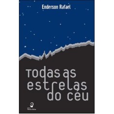 Imagem de Todas as Estrelas do Céu - Rafael, Enderson - 9788560284177