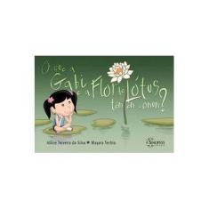 Imagem de QUE A GABI E A FLOR DE LOTUS TEM EM COMUM?, O - Silva, Alline Teixeira Da / Techio, Mayara - 9788595010079