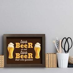 Imagem de Quadro Cozinha Frase Cerveja Two Beer 22x32cm Moldura Marrom