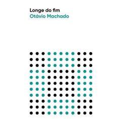 Imagem de Longe do fim: 1 - Otávio Machado - 9788592875312