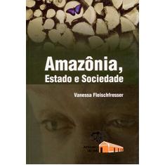 Imagem de Amazonia, Estado e Sociedade - Fleischfresser, Vanessa - 9788574961453