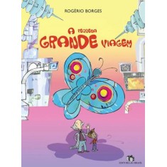 Imagem de A Pequena Grande Viagem - Borges, Rogério - 9788510048392