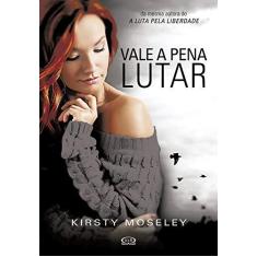 Imagem de Vale A Pena Lutar - Vol. 2 - Moseley, Kirsty - 9788550701547