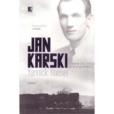 Imagem de Jan Karski - o Homem Que Tentou Deter o Holocausto - Nova Ortografia - Haenel, Yannick - 9788501091154