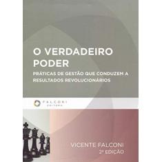 Imagem de O Verdadeiro Poder - 2ª Ed. 2013 - Falconi, Vicente; Falconi, Vicente - 9788598254579