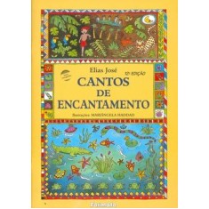 Imagem de Cantos de Encantamento - Conforme a Nova Ortografia - José, Elias - 9788572081498