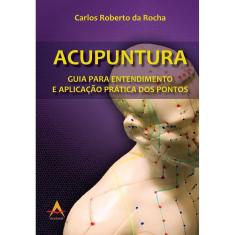 Imagem de Livro Acupuntura - Guia Para Entendimento E Aplicação