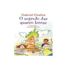 Imagem de O Segredo das Quatro Letras - Chalita , Gabriel - 9788525048844