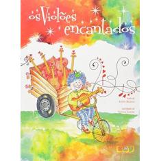 Imagem de Os Violões Encantados - Moreira, Andrei; - 9788563778512