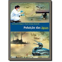 Imagem de Poluição das Águas - Luiz Roberto Magossi, Paulo Henrique Bonacella - 9788516085094