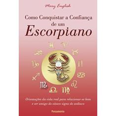 Imagem de Como Conquistar a Confiança de um Escorpiano - Mary English - 9788531518737