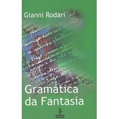 Imagem de Gramatica Da Fantasia - Gianni Rodari - 9788532301376