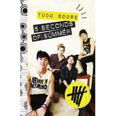 Imagem de Tudo Sobre 5 Seconds Of Summer - Alonso, Guiliana; Chagas, Carolina - 9788522033164