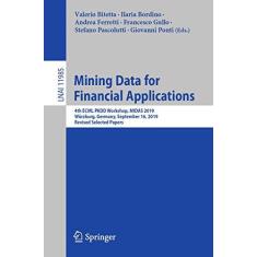 Imagem de Mining Data for Financial Applications: 4th Ecml Pkdd Workshop, Midas 2019, Würzburg, Germany, September 16, 2019, Revised Selected Papers: 11985