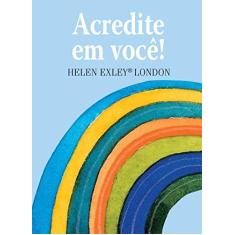 Imagem de Acredite Em Você! - Minilivro - Helen Exley - 9781846348150