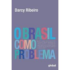 Imagem de O Brasil Como Problema - Ribeiro, Darcy - 9788526022027