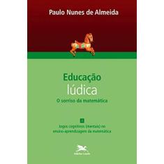 Imagem de Educação Lúdica - o Sorriso da Matemática - Vol. 4 - Almeida, Paulo Nunes De - 9788515042500