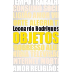 Imagem de Objetos - Rodrigues, Leonardo - 9788576797470
