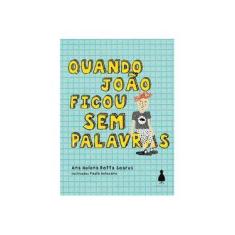 Imagem de Quando João Ficou sem Palavras - Ana Helena Rotta Soares - 9788589617710