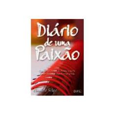 Imagem de Diário de uma Paixão - Elisabete Felipe - 9788575012963
