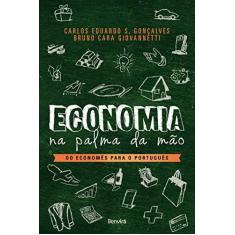 Imagem de Economia na Palma da Mão - Gonçalves, Carlos Eduardo S.; Giovannetti, Bruno Cara - 9788582402580