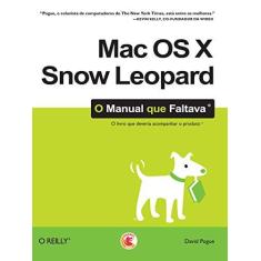 Imagem de Mac os X Snow Leopard - O Manual que Faltava - Pogue, David - 9788578731038