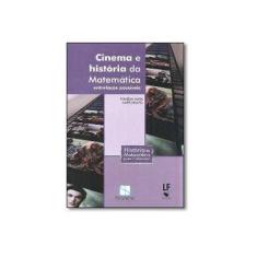 Imagem de Cinema e História da Matemática - Entrelaços Possíveis - Souto, Romélia Mara Alves - 9788578611859
