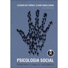 Imagem de Psicologia Social - Principais Temas e Vertentes - Vaz Torres, Cláudio - 9788536325514
