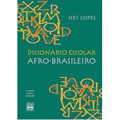 Imagem de Dicionário Escolar Afro - Brasileiro - 2ª Ed. 2015 - Lopes, Nei - 9788587478955