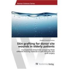 Imagem de Skin grafting for donor site wounds in elderly patients