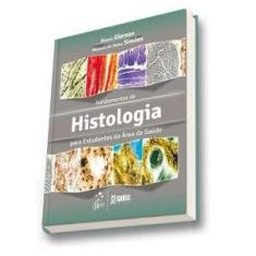 Imagem de Fundamentos de Histologia: Para Estudantes da Área da Saúde - Álvaro Glerean - 9788572889698
