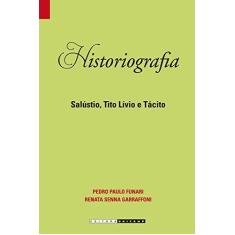 Imagem de Historiografia: Salústio, Tito Lívio e Tácito - Coleção Bibliotheca Latina - Pedro Paulo Abreu Funari - 9788526813311