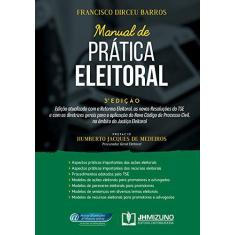 Imagem de Manual de Prática Eleitoral - Francisco Dirceu De Barros - 9788577893539