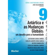 Imagem de Antártica E As Mudanças Globais - Um Desafio Para A Humanidade - Goldemberg, Jose - 9788521206354