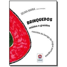 Imagem de Brinquedos Miúdos E Graúdos - Maria, Selma - 9788545559337