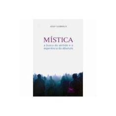 Imagem de Mística - A Busca do Sentido e a Experiência do Absoluto - Indefinido - 9788515034567