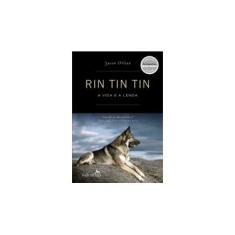 Imagem de Rin Tin Tin - A Vida e A Lenda - Orlean, Susan - 9788565859066