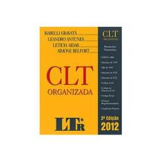 Imagem de CLT Organizada - 2ª Ed. 2012 - Gravatá, Isabelli; Belfort, Simone; Aidar, Leticia; Antunes, Leandro - 9788536122922