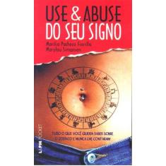 Imagem de Use & Abuse do seu Signo - Fiorillo, Marilia Pacheco; Simonsen, Marylou - 9788525414076
